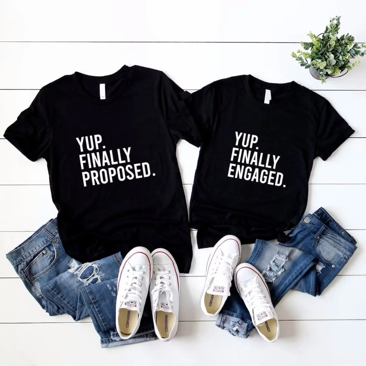 Finally Proposed & Engaged Shirts
